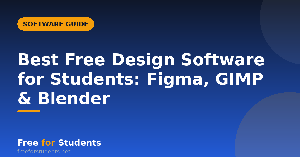 Best Free Design Software for Students: Figma, GIMP and Blender